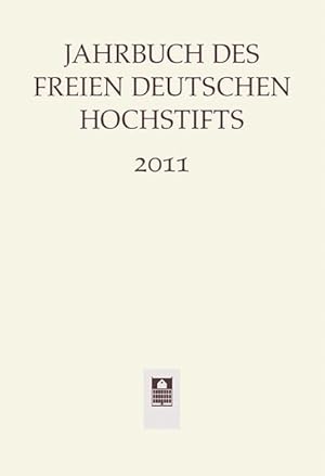 Bild des Verkufers fr Jahrbuch des Freien Deutschen Hochstifts 2011 zum Verkauf von Versandantiquariat Felix Mcke