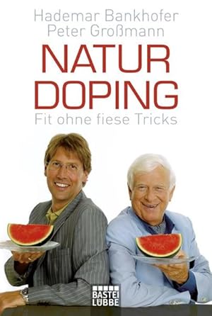 Bild des Verkufers fr Naturdoping: Fit ohne fiese Tricks. Praktische Tipps aus der Natur zum Verkauf von Versandantiquariat Felix Mcke