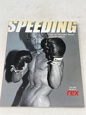Seller image for SPEEDING: THE OLD RELIABLE PHOTOS OF DAVID HURLES for sale by Aardvark Rare Books, ABAA
