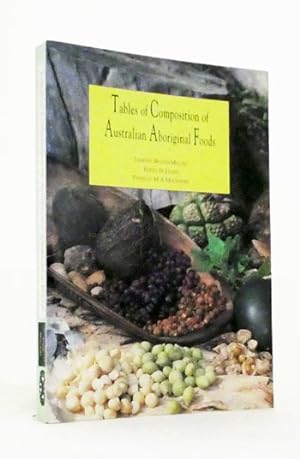 Imagen del vendedor de Tables of Composition of Australian Aboriginal Foods a la venta por Adelaide Booksellers