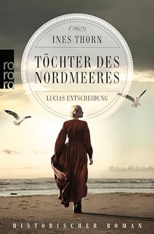 Töchter des Nordmeeres - Lucias Entscheidung : historischer Roman.