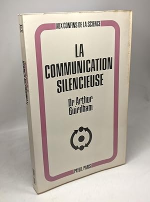 Seller image for La Communication silencieuse / coll. aux confins de la science for sale by crealivres