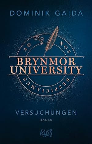 Brynmor University - Versuchungen : Roman : ad nos respiciamus.