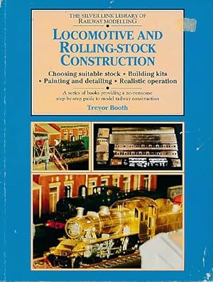 Seller image for Locomotive and Rolling-Stock Construction. The Silver Link Library of Railway Modelling for sale by Barter Books Ltd