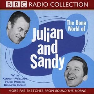Bild des Verkufers fr The Bona World of Julian and Sandy: Starring Kenneth Williams, Hugh Paddick & Kenneth Horne (BBC Radio Collection) zum Verkauf von WeBuyBooks