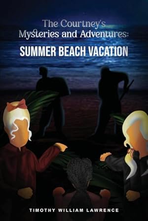 Imagen del vendedor de Summer Beach Vacation : The Courtney's Mysteries and Adventures a la venta por Smartbuy