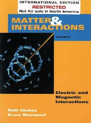 Bild des Verkufers fr Matter and Interactions II: Electric and Magnetic Interactions. International Edition zum Verkauf von Modernes Antiquariat an der Kyll