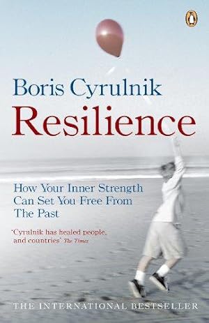 Bild des Verkufers fr Resilience: How your inner strength can set you free from the past zum Verkauf von WeBuyBooks 2