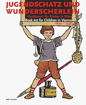 Jugendschatz und Wunderscherlein - Buchkunst für Kinder in Wien 1890 - 1938 - Book Art for Childr...