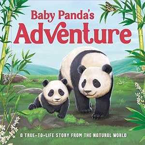 Seller image for Baby Panda's Adventure : A True-to-life Story from the Natural World, Ages 5 & Up for sale by GreatBookPrices