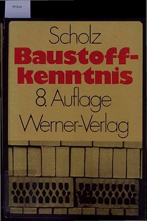 Imagen del vendedor de Baustoffkenntnis. 8., neubearbeitete und erweiterte Auflage 1972. a la venta por Antiquariat Bookfarm