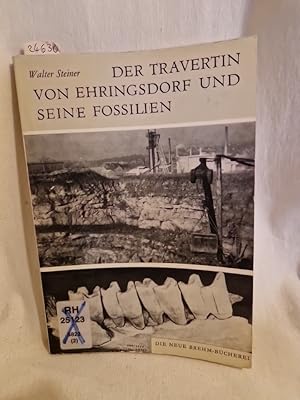 Bild des Verkufers fr Der Travertin von Ehringsdorf und seine Fossilien. (= Die neue Brehm-Bcherei, 522). zum Verkauf von Versandantiquariat Waffel-Schrder