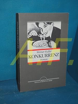 Seller image for Konkurrenz : Roman Vienna school of crime for sale by Antiquarische Fundgrube e.U.