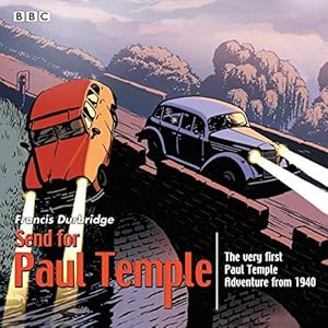Image du vendeur pour Send for Paul Temple: A 1940 full-cast production of Paul's very first adventure mis en vente par WeBuyBooks