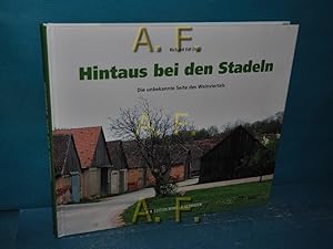 Seller image for Hintaus bei den Stadeln : die unbekannte Seite des Weinviertels. for sale by Antiquarische Fundgrube e.U.