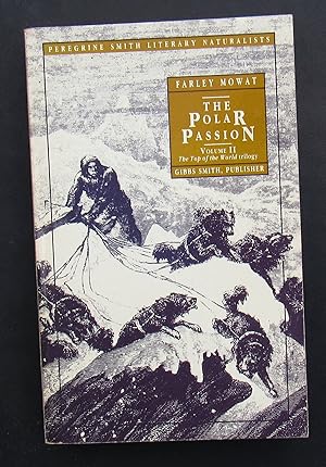 Seller image for The Polar Passion Volume II The Top Of The World Trilogy -- 1989 PAPERBACK for sale by JP MOUNTAIN BOOKS