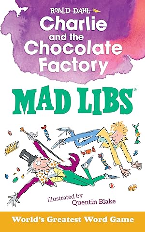 Bild des Verkufers fr Charlie and the Chocolate Factory Mad Libs: World\ s Greatest Word Game zum Verkauf von moluna