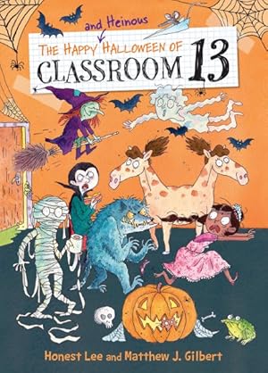 Seller image for Happy and Heinous Halloween of Classroom 13 for sale by GreatBookPrices