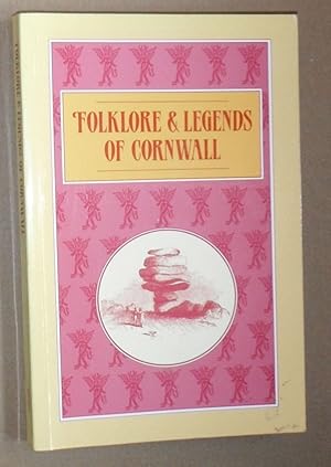 Folklore & Legends of Cornwall [Cornish Feasts and Folklore]