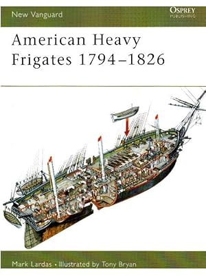 Bild des Verkufers fr America Heavy Frigates 1794-1826 (New Vanguard 79). zum Verkauf von Antiquariat & Buchhandlung Rose