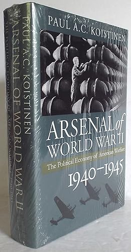 Arsenal of World War II: The Political Economy of American Warfare, 1940-1945
