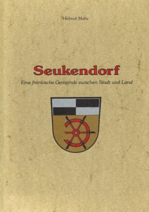 Seukendorf; Eine fränkische Gemeinde zwischen Stadt und Land