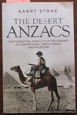 Seller image for Desert Anzacs, The: The Forgotten Conflicts in the Deserts of Mesopotamia, North Africa and Palestine for sale by Reading Habit