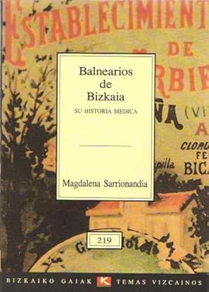 Imagen del vendedor de Balnearios de Bizkaia Su historia mdica. a la venta por Librera Astarloa