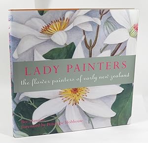 Lady Painters: the Flower Painters of Early New Zealand