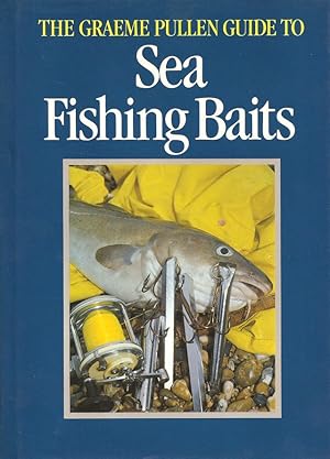 Seller image for THE GRAEME PULLEN GUIDE TO SEA FISHING BAITS. By Graeme Pullen. for sale by Coch-y-Bonddu Books Ltd