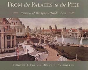 From the Palaces to the Pike: Visions of the 1904 World's Fair