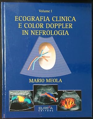 Imagen del vendedor de Ecografia clinica e color doppler in nefrologia vol. I a la venta por Miliardi di Parole
