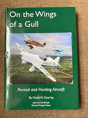 Seller image for On the Wings of a Gull: Percival and Hunting Aircraft for sale by Lacey Books Ltd