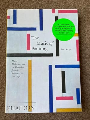 The Music of Painting: Music, Modernism and the Visual Arts from the Romantics to John Cage