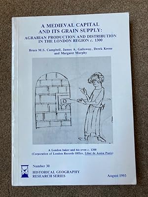 A Medieval capital and its grain supply: Agrarian production and distribution in the London regio...