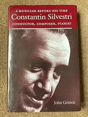 Constantin Silvestri : A Musician Before His Time