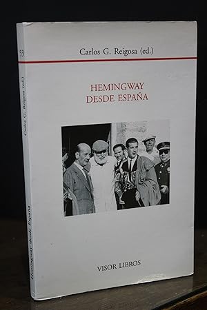 Hemingway desde España.- Reigosa, Carlos G.(Ed.)