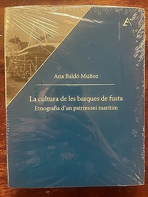 Imagen del vendedor de LA CULTURA DE LES BARQUES DE FUSTA: Etnografa d'un patrimoni martim. (Ensayo e investigacin) (Valencian Edition) a la venta por Librera Races
