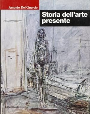 Seller image for Storia dell'arte presente - Antonio Del Guercio for sale by libreria biblos