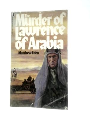 Seller image for The Murder of Lawrence of Arabia for sale by World of Rare Books