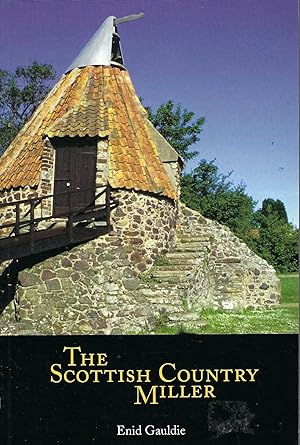 The Scottish Country Miller: 1700-1900