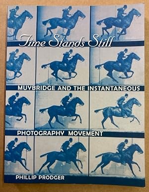 Seller image for Time Stands Still. Muybridge and the Instantaneous Photography Movement. for sale by Plurabelle Books Ltd