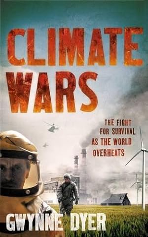 Image du vendeur pour Climate Wars: The Fight for Survival as the World Overheats mis en vente par WeBuyBooks