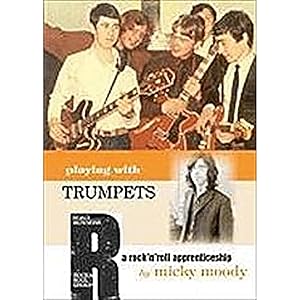 Seller image for Playing With Trumpets: A Rock 'n' Roll Apprenticeship: A Rock and Roll Apprenticeship for sale by artbook-service
