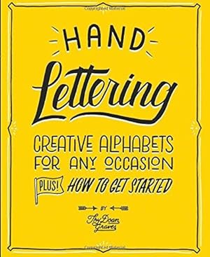 Image du vendeur pour Hand Lettering: Creative Alphabets for Any Occasion mis en vente par WeBuyBooks