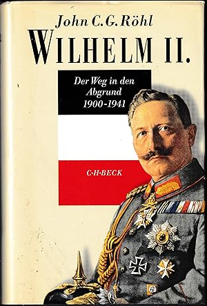 Bild des Verkufers fr Wilhelm II.: Der Weg in den Abgrund 1900-1941 zum Verkauf von Kultgut