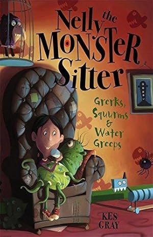 Immagine del venditore per Nelly The Monster Sitter: 1: Grerks, Squurms and Water Greeps: Book 1 venduto da WeBuyBooks 2