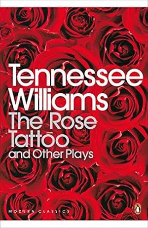 Bild des Verkufers fr The Rose Tattoo and Other Plays (Penguin Modern Classics) zum Verkauf von WeBuyBooks 2
