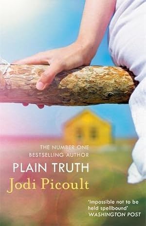Image du vendeur pour Plain Truth: a totally gripping suspense novel from bestselling author of My Sister's Keeper mis en vente par WeBuyBooks 2