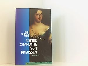 Bild des Verkufers fr Sophie Charlotte von Preuen: Biografie Rolf Thomas Senn zum Verkauf von Book Broker